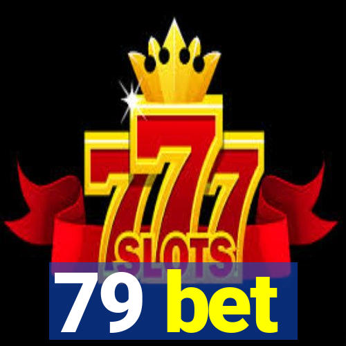 79 bet